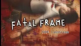 Fatal Frame 1 But its Prettier Now