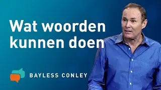 LET OP JE WOORDEN (2) 🗣️🔍✨ – Wat woorden kunnen doen - Bayless Conley