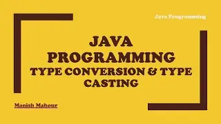 Java Programming - Type Conversion & Type Casting