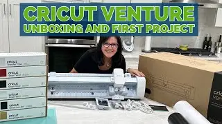 Cricut Venture: Unboxing and First Project