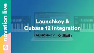 Launchkey & Cubase 12 Integration // Novation Live