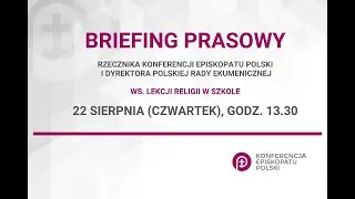 Briefing Rzecznika KEP i Dyrektora Biura PRE: Religia w szkole