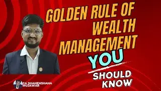 Golden Rule of Wealth Management YOU should Know