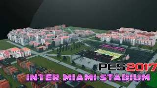 INTER MIAMI STADIUM FOR PES 2017 | FOR ALL PATCH | T99