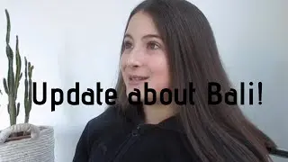Update about our Bali trip