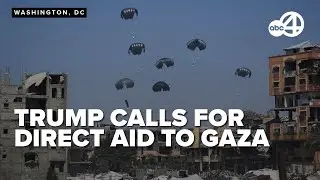 Trump calls for direct aid to Gaza, breaks from Israel over 'worsening humanitarian crisis'
