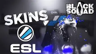 Black Squad -  ESL Go4BlackSquad Europe Cup Skins
