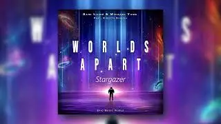 Sami J. Laine & Michael Yang - Stargazer | WORLDS APART