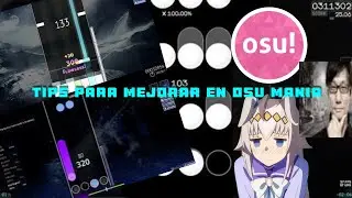 ¿COMO MEJORAR EN OSU MANIA?,TIPS Y CONSEJOS.