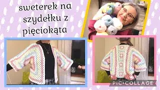 kardigan na szydełku z pięciokąta, i trochę mojej codzienności