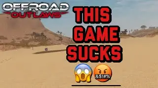 Offroad Outlaws: 4 Things I HATE!