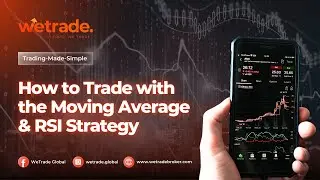 Trading-Made-Simple | How to Trade with the Moving Average and RSI Strategy