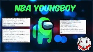 AMONG US BUT I USE NBA YOUNGBOY LYRICS