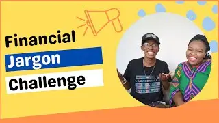 FINANCIAL JARGON CHALLENGE
