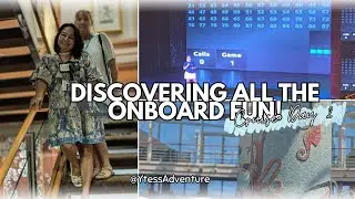 Cruise Day 2 | Part 1 - Discovering All the Onboard Fun!