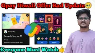 Gpay Diwali Cashback Bad Update | Everyone Must Watch | New Huge Earning App Offer😍❤️