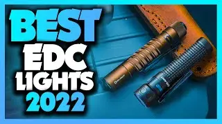 Top 5 Best EDC Flashlights In 2022