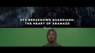 VFX Breakdown Guardians: The Heart Of Aramazd