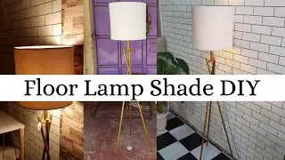 How To Make A Floor Lamp Shade Using Metal Frame