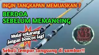 Doa mancing ikan ampuh anti boncos biar dapat ikan banyak sekali lempar langsung di sambar