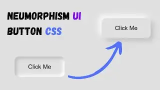 How to Create a Neumorphism Button with HTML & CSS