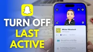 How To Turn Off Last Seen On Snapchat Easily