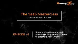SaaS Masterclass Episode 6: Streamlining Revenue & Ensuring Compliance- Expert Accounting Strategies