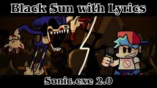 FNF Sonic.exe - Black Sun with Lyrics