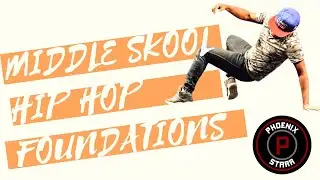 MIDDLE SCHOOL HIP HOP FOUNDATIONS DANCE STEPS | PHOENIX STARR |