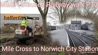 M&GN Disused Railway walk PT2 Mile Cross to Norwich City Station