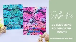 Reverse Embossing Technique with Spellbinders’ Embossing Folder of the Month for October