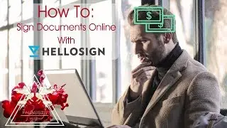 How To: Sign Documents Online With HelloSign