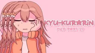 ⋆. 𐙚 ˚ Kyu-Kurarin 𝜗𝜚˚⋆ Mep Part 27 | @ijney._ ​⁠/ @ijney_2.0​⁠ #kyukurarinyenmep