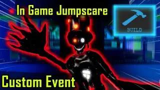 In-game Jumpscare Event... | Build Mode Custom Events