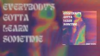 Everybody's Gotta Learn Sometime - Chief Steve
