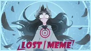 Lost | animation meme