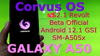 Corvus OS vS2.1 for Galaxy A50 Android 12.1 GSI