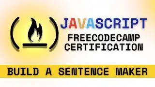 FreeCodeCamp JavaScript Certification Build a Sentence Maker