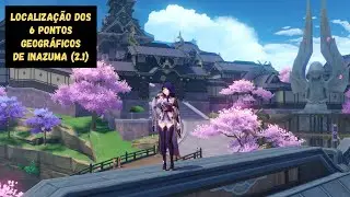 LOCALIZAÇÃO DOS 6 PONTOS GEOGRÁFICOS DE INAZUMA - Parte 2 - (2.1) - [Genshin Impact]