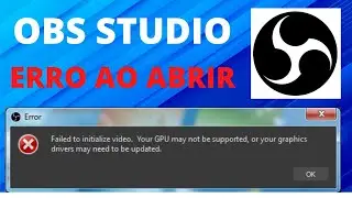 Obs Studio Nao Abre - Obs Studio Erro Como Resolver - Obs Studio Nao Abre
