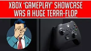 WARNING: Xbox Gameplay Showcase May Contain Traces of Gameplay