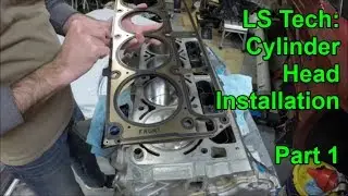 LS Tech: Cylinder Head Install - Part 1