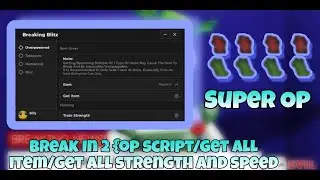 Break In 2 Super Op Script {Get All Item/Get All Strength and Speed And More!} Credit To:@ToraIsMe