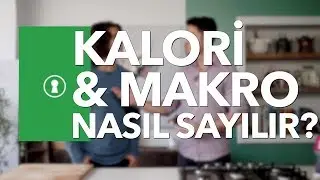 Kalori, Makro Nedir? Kalori Nasıl Hesaplanır? (NEDEN ÖNEMLİ?)