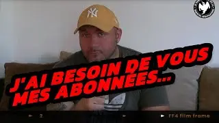 J'AI BESOIN DE VOUS MES ABONNÉS...