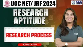 UGC NET 2024 Research Aptitude | UGC NET 2024 | Research Process | By Pooja Ma'am | KGS UGC