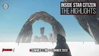 Inside Star Citizen - The Highlights: Summer Fling | Summer 2020