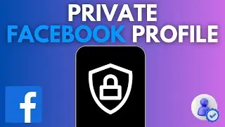 How to Make Facebook Account Completely Private on Phone