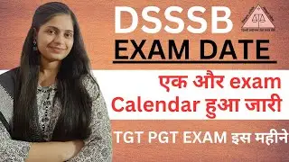 DSSSB EXAM DATE CALANDER NEW SCHEDULE OUT | DSSSB TGT PGT EXAM DATE? DSSSB TGT PGT EXAM DATE UPDATE