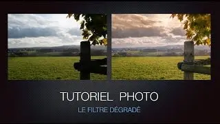 Les filtres photo - Le filtre photo neutre dégradé